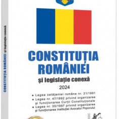 Constituția României și legislație conexă 2024 - Paperback brosat - *** - Universul Juridic