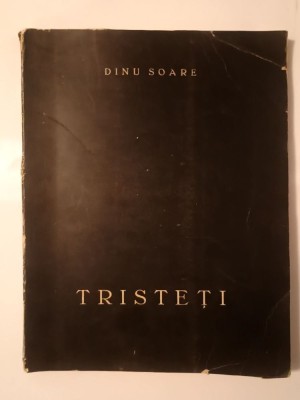 Dinu Soare - Tristeți foto