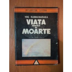 VIATA DINCOLO DE MOARTE de YOG RAMACHARAKA , 1991