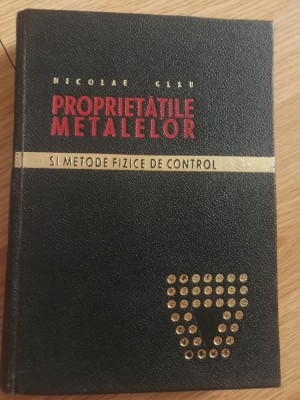Proprietatile metalelor - Nicolae Geru, 1967 foto