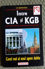 INTRE CIA SI KGB V. P. BOROVICKA foto