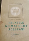 FRUNZELE NU MAI SUNT ACELEASI MIHAIL VILLARA 1946