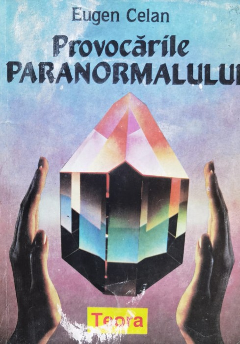 Provocarile Paranormalului - Eugen Celan , A1015
