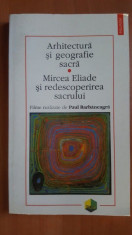 Arhitectura si geografie sacra Mircea Eliade si redescoperirea sacrului- Paul Barbaneagra foto