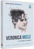 Cumpara ieftin Veronica Micle, o victima a istoriei