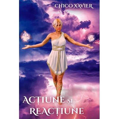 Actiune si reactiune - Chico Xavier foto