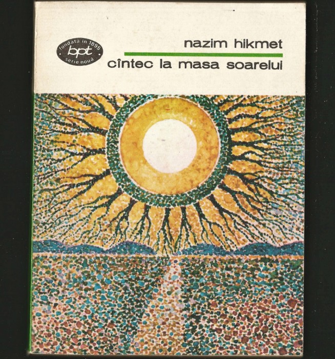 RARITATE A COLECȚIEI BPT ! C&Icirc;NTEC / C&Acirc;NTEC LA MASA SOARELUI - NAZIM HIKMET - BPT