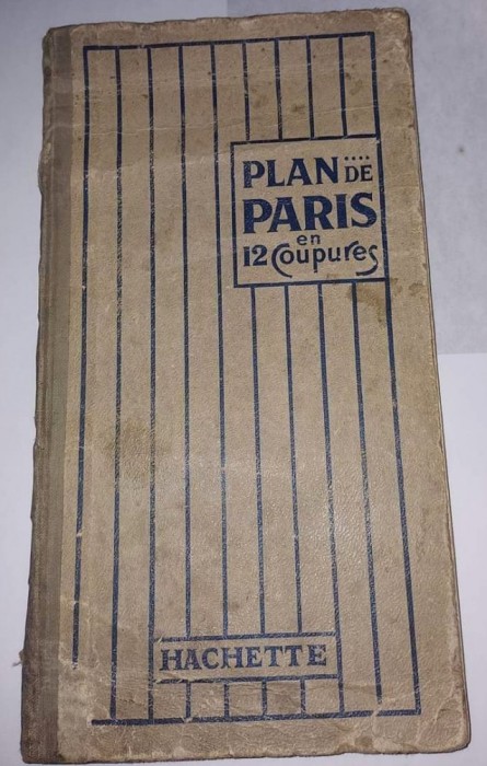 CY - &quot;Harta Planul Paris Parisului in 12 Sectiuni&quot; HACHETTE / interbelica RARA