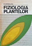 Fiziologia plantelor - 1975 - P. Nedelcu (A417)