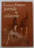 JURNALE DE CALATORIE de GUSTAVE FLAUBERT , ilustratii de IANOS BENCSIK , 1985
