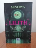 Minerva, Lilith. Provocarea de a cobor&icirc; &icirc;n abisurile ființei