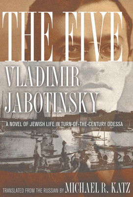 The Five: A Novel of Jewish Life in Turn-Of-The-Century Odessa foto