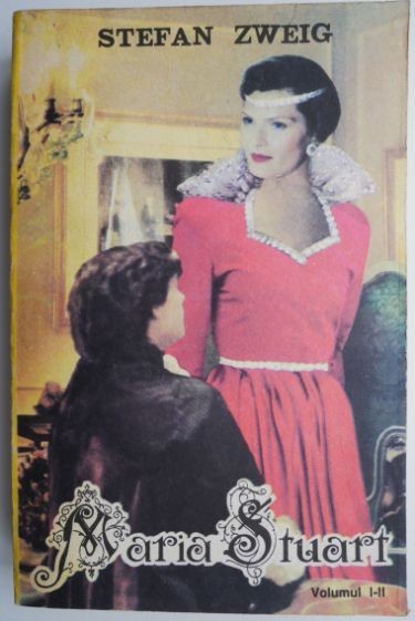 Maria Stuart &ndash; Stefan Zweig