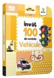 Cumpara ieftin Invat 100 de cuvinte - Vehicule