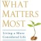 What Matters Most: Living a More Considered Life
