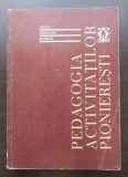 Constantin Rusu (coord.) - Pedagogia activităților pionierești