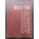 Constantin Rusu (coord.) - Pedagogia activităților pionierești