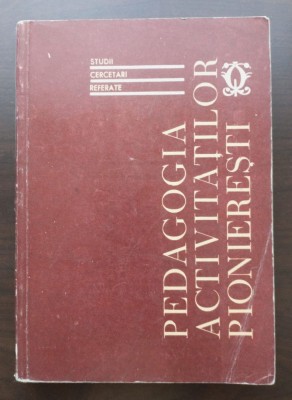 Constantin Rusu (coord.) - Pedagogia activităților pionierești foto