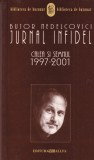 Bujor Nedelcovici - Jurnal infidel. Calea si semnul 1997-2001