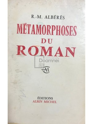R. M. Alberes - Metamorphoses du roman (Editia: 1966) foto