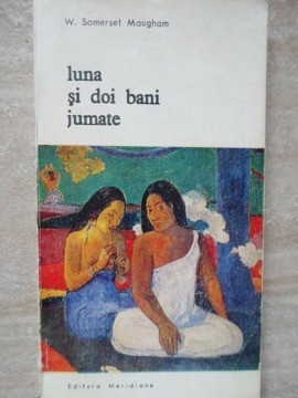 LUNA SI DOI BANI JUMATE-W. SOMERSET MAUGHAM-98086 foto