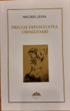 Precum deplinatatea, chematoare