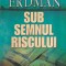 Paul Erdman - Sub semnul riscului