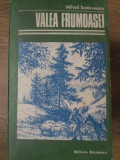 Valea Frumoasei - Mihail Sadoveanu, Editura Eminescu 1982, Biblioteca Eminescu, Roman