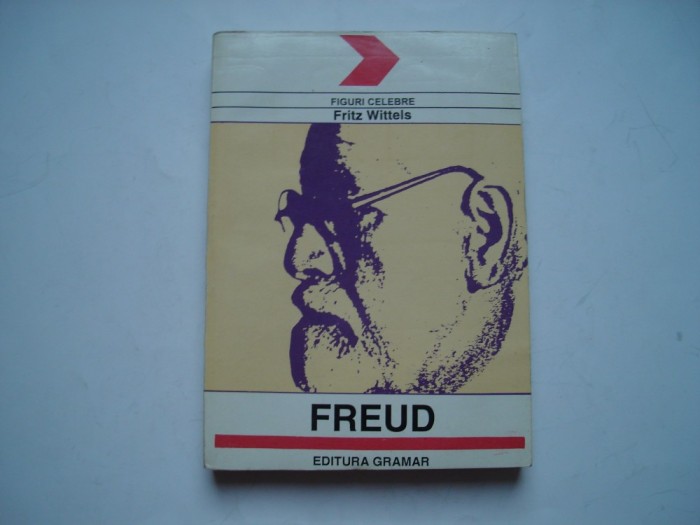 Freud. Omul, doctrina, scoala - Fritz Wittels