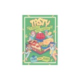 Tasty: A History of Yummy Experiments (a Graphic Novel)