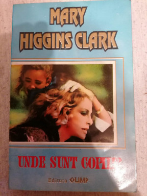 Mary Higgins Clark - Unde sunt copiii? foto