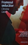 Frumosul Seducator - Christina Lauren, Editura Trei, 2021, 376 pagini, coperta brosata - Roman de dragoste
