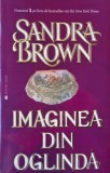 Imaginea din oglinda - Sandra Brown