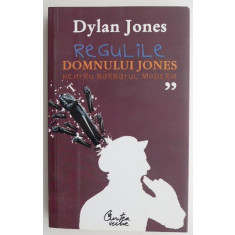 Regulile domnului Jones pentru barbatul modern - Dylan Jones