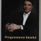 PROGRAMAREA BINELUI de CLAUDIU LUCACI , 2011 , DEDICATIE *