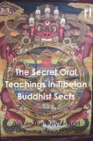 The Secret Oral Teachings in Tibetan Buddhist Sects