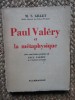 PAUL VALERY ET LA METAPHYSIQUE - M.S. GILLET