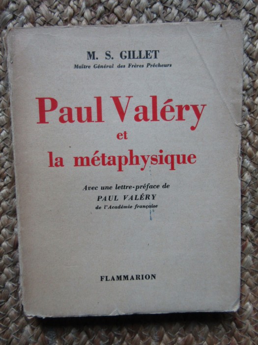 PAUL VALERY ET LA METAPHYSIQUE - M.S. GILLET