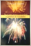 Nu ti-am promis niciodata o gradina de trandafiri, Hannah Green, 2006., Trei