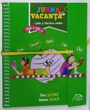 JURNAL DE VACANTA , LIMBA SI LITERATURA ROMANA , CLASA A VII -A de ALINA SUFANA si RAMONA BURCA , 2016