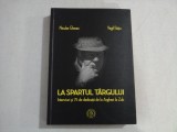 LA SPARTUL TARGULUI - INTERVIURI SI 75 DE DEDICATII DE LA ARGHEZI LA ZUB - NICULAE GHERAN, VIRGIL RATIU