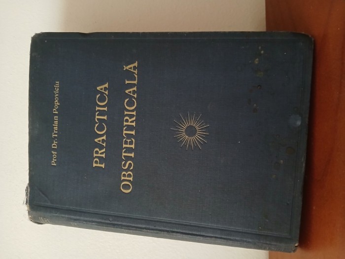 Practica Obstetricală-Prof Dr.Traian Popoviciu.