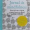 Jurnal de mindfulness - 2016 - Corinne Sweet (C127)
