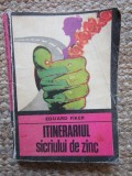 Itinerariul sicriului de zinc - Eduard Fiker, Roman, Editura Univers, Colectia Enigma, 1976