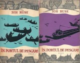 In portul de pescari 2 volume Ion Ruse Editura Tineretului 1962 Literatura Romana Proza Carti Romane Clasice