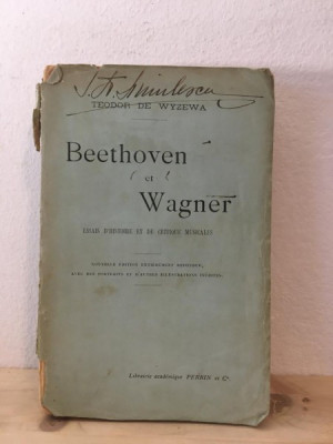 Teodor De Wyzewa - Beethoven et Wagner. Essais D&amp;#039;Histoire et de Critique Musicales foto