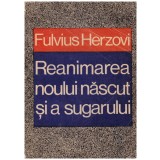 Fulvius Herzovi - Reanimarea noului nascut si a sugarului - 130560