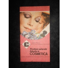 Liliana Pasca - Produse naturale folosite in cosmetica