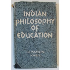 INDIAN PHILOSOPHY OF EDUCATION by HUMAYUN KABIR , 1961