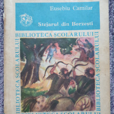 STEJARUL DIN BORZESTI - Eusebiu Camilar - 1983, 141 pag, stare f buna